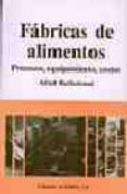 fabricas de alimentos-alfred bartholomai-9788420007113 fabricas de alimentos-alfred bartholomai-9788420007113