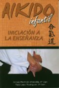 aikido infantil: iniciacion a la enseñanza-amaia bezhold-raul laso rodriguez-9788420305813 aikido infantil: iniciacion a la enseñanza-amaia bezhold-raul laso rodriguez-9788420305813