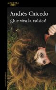 ¡que viva la musica!-andres caicedo-9788420417813 ¡que viva la musica!-andres caicedo-9788420417813