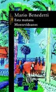 esta mañana, montevideanos-mario benedetti-9788420421513 esta mañana, montevideanos-mario benedetti-9788420421513