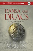 dansa amb dracs (canço de gel i foc 5)-george r.r. martin-9788420487113 dansa amb dracs (canço de gel i foc 5)-george r.r. martin-9788420487113