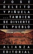 tambien se divierte el pueblo-jose deleito piñuela-9788420603513 tambien se divierte el pueblo-jose deleito piñuela-9788420603513