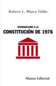 introduccion a la constitucion de 1978-roberto blanco valdes-9788420648613 introduccion a la constitucion de 1978-roberto blanco valdes-9788420648613