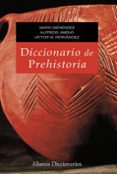 diccionario de prehistoria (2ª ed.)-mario menendez fernandez-alfredo jimeno martinez-9788420653013 diccionario de prehistoria (2ª ed.)-mario menendez fernandez-alfredo jimeno martinez-9788420653013