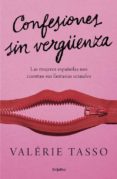 confesiones sin vergüenza: las mujeres españolas nos cuentan sus fantasias sexuales-valerie tasso-9788425353413 confesiones sin vergüenza: las mujeres españolas nos cuentan sus fantasias sexuales-valerie tasso-9788425353413