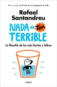 nada es tan terrible (ebook)-rafael santandreu-9788425356513 nada es tan terrible (ebook)-rafael santandreu-9788425356513