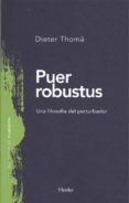 puer robustus: una filosofia del perturbador-dieter thoma-9788425438813 puer robustus: una filosofia del perturbador-dieter thoma-9788425438813