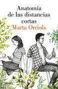 la anatomía de las distancias cortas-marta orriols-9788426404213 la anatomía de las distancias cortas-marta orriols-9788426404213
