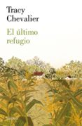 el ultimo refugio-tracy chevalier-9788426421913 el ultimo refugio-tracy chevalier-9788426421913