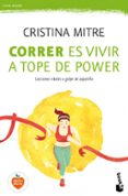 correr es vivir a tope de power-cristina mitre-9788427043213 correr es vivir a tope de power-cristina mitre-9788427043213