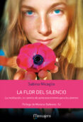 la flor del silencio-sabina micaglio-9788427138513 la flor del silencio-sabina micaglio-9788427138513