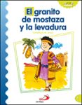 el granito de mostaza y la levadura (parabolas de jesus)-luis daniel londoño silva-9788428538213 el granito de mostaza y la levadura (parabolas de jesus)-luis daniel londoño silva-9788428538213