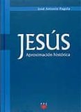 jesus: aproximacion historica (9ª ed.)-jose antonio pagola-9788428820813 jesus: aproximacion historica (9ª ed.)-jose antonio pagola-9788428820813