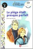 la piege etait presq (incluye cd) (evasion lecturas en frances) ( 3º eso)-dominique renaud-9788429409413 la piege etait presq (incluye cd) (evasion lecturas en frances) ( 3º eso)-dominique renaud-9788429409413