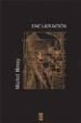 encarnacion: una filosofia de la carne-michel henry-9788430114313 encarnacion: una filosofia de la carne-michel henry-9788430114313