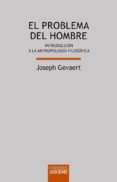 el problema del hombre: introduccion a la antropologia filosofica (13ª ed.)-joseph gevaert-9788430115013 el problema del hombre: introduccion a la antropologia filosofica (13ª ed.)-joseph gevaert-9788430115013