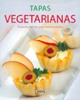 tapas vegetarianas: pequeñas delicias para nuestro paladar-9788430570713 tapas vegetarianas: pequeñas delicias para nuestro paladar-9788430570713