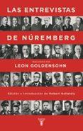 las entrevistas de nuremberg-leon goldensohn-9788430605613 las entrevistas de nuremberg-leon goldensohn-9788430605613