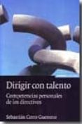 dirigir con talento: competencias personales de los directivos-sebastian cerro guerrero-9788431326913 dirigir con talento: competencias personales de los directivos-sebastian cerro guerrero-9788431326913