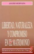 libertad, naturaleza y compromiso en el matrimonio-javier hervada-9788432127113 libertad, naturaleza y compromiso en el matrimonio-javier hervada-9788432127113