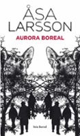 aurora boreal-asa larsson-9788432228513 aurora boreal-asa larsson-9788432228513
