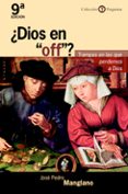 ¿dios en off?: trampas en las que perdemos a dios (9ª ed.)-jose pedro manglano-jose pedro manglano castellary-9788433014313 ¿dios en off?: trampas en las que perdemos a dios (9ª ed.)-jose pedro manglano-jose pedro manglano castellary-9788433014313