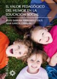 el valor pedagogico del humor en la educacion social-juan garcia cerrada-9788433024213 el valor pedagogico del humor en la educacion social-juan garcia cerrada-9788433024213
