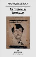 el material humano-rodrigo rey rosa-9788433971913 el material humano-rodrigo rey rosa-9788433971913
