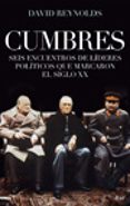 (pe) cumbres: seis encuentros de lideres politicos que marcaron e l siglo xx-david reynolds-9788434453913 (pe) cumbres: seis encuentros de lideres politicos que marcaron e l siglo xx-david reynolds-9788434453913