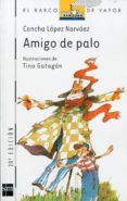 amigo de palo-concha lopez narvaez-9788434824713 amigo de palo-concha lopez narvaez-9788434824713