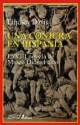 una conjura en hispania: la viii novela de marco didio falco-lindsey davis-9788435006613 una conjura en hispania: la viii novela de marco didio falco-lindsey davis-9788435006613