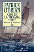 azul en la mesana (aubrey y maturin xx)-patrick o brian-9788435017213 azul en la mesana (aubrey y maturin xx)-patrick o brian-9788435017213