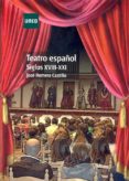 teatro español: siglos xviii-xxi-jose romera castillo-9788436267013 teatro español: siglos xviii-xxi-jose romera castillo-9788436267013