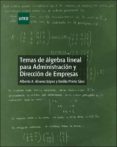 temas de álgebra lineal para administración y dirección de empresas (ebook)-alberto augusto alvarez lopez-emilio prieto saez-9788436269413 temas de álgebra lineal para administración y dirección de empresas (ebook)-alberto augusto alvarez lopez-emilio prieto saez-9788436269413