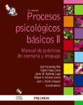 procesos psicologicos basicos ii (2 vols.): manual de practicas d e memoria y lenguaje (2ª ed.)-j. et al. fernandez-rey-9788436823813 procesos psicologicos basicos ii (2 vols.): manual de practicas d e memoria y lenguaje (2ª ed.)-j. et al. fernandez-rey-9788436823813
