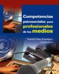 competencias psicosociales para profesionales de los medios-trinidad nuñez dominguez-9788436831313 competencias psicosociales para profesionales de los medios-trinidad nuñez dominguez-9788436831313