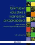 orientacion educativa e intervención psicopedagogica (4ª ed.): cambian los tiempos, cambian las responsabilidades profesionales-lidia e. santana vega-9788436833713 orientacion educativa e intervención psicopedagogica (4ª ed.): cambian los tiempos, cambian las responsabilidades profesionales-lidia e. santana vega-9788436833713
