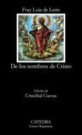 de los nombres de cristo (5ª ed.)-luis de leon-9788437601113 de los nombres de cristo (5ª ed.)-luis de leon-9788437601113