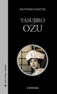 yasujiro ozu-antonio santos-9788437630113 yasujiro ozu-antonio santos-9788437630113