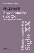 TEATRO Y ARTES ESCÉNICAS EN EL ÁMBITO HISPÁNICO. SIGLO XX. HISPOANOAMÉRICA