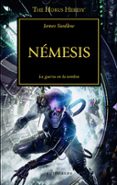 la herejia de horus 13: nemesis-james swallow-9788445003213 la herejia de horus 13: nemesis-james swallow-9788445003213