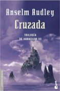 cruzada (trilogia aquasilva iii)-anselm audley-9788445075913 cruzada (trilogia aquasilva iii)-anselm audley-9788445075913