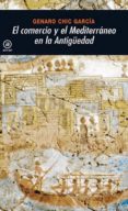 el comercio y el mediterraneo en la antigüedad-genaro chic garcia-9788446023913 el comercio y el mediterraneo en la antigüedad-genaro chic garcia-9788446023913