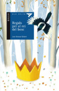 regals per al rei del bosc (ala delta sèrie blava)-joan manel gisbert-9788447935413 regals per al rei del bosc (ala delta sèrie blava)-joan manel gisbert-9788447935413