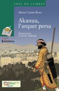 akanu, l arquer persa-maria carme roca costa-9788448917913 akanu, l arquer persa-maria carme roca costa-9788448917913