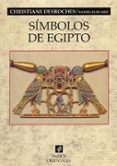 simbolos de egipto-christiane desroches noblecourt-daniel elouard-9788449318313 simbolos de egipto-christiane desroches noblecourt-daniel elouard-9788449318313