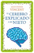 el cerebro explicado a mi nieto-jean-didier vincent-9788449332913 el cerebro explicado a mi nieto-jean-didier vincent-9788449332913
