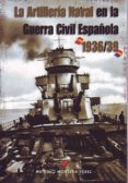 la artilleria naval en la guerra civil española, 1936-1939-artemio mortera perez-9788461147113 la artilleria naval en la guerra civil española, 1936-1939-artemio mortera perez-9788461147113