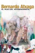 el hijo del acordeonista-bernardo atxaga-9788466316613 el hijo del acordeonista-bernardo atxaga-9788466316613