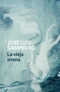 la vieja sirena (los círculos del tiempo 1) (ebook)-jose luis sampedro-9788466336413 la vieja sirena (los círculos del tiempo 1) (ebook)-jose luis sampedro-9788466336413